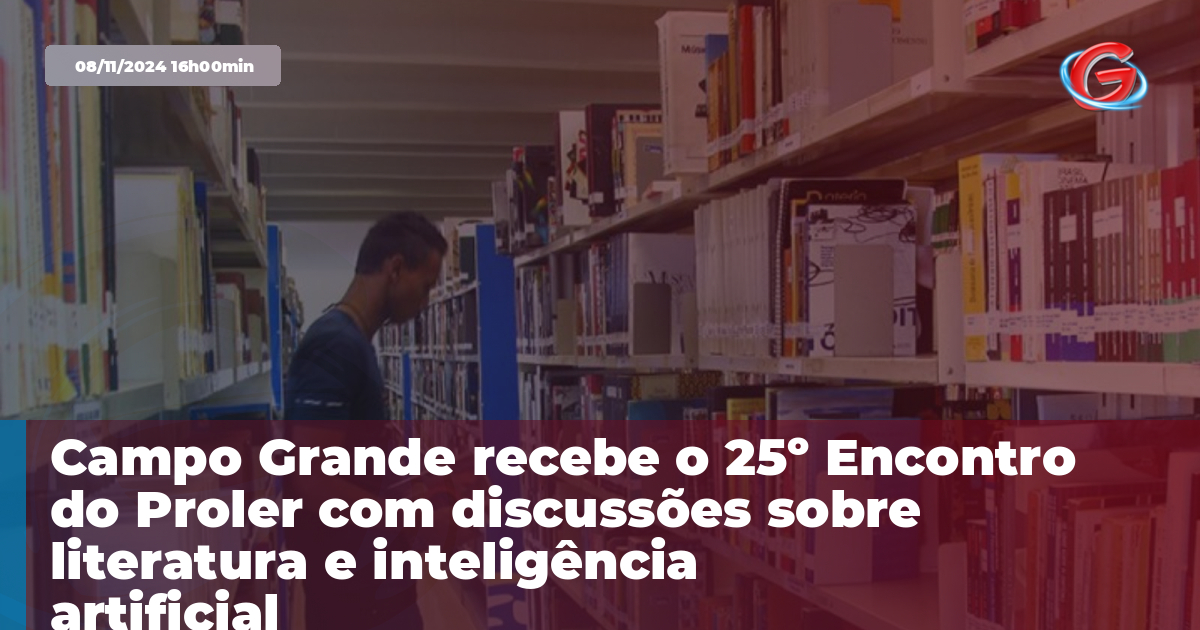 Campo Grande recebe o 25º Encontro do Proler com discussões sobre ...