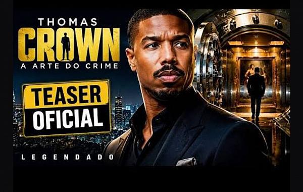 Thomas Crown – A Arte do Crime  ganha trailer e confirma estreia para 2027